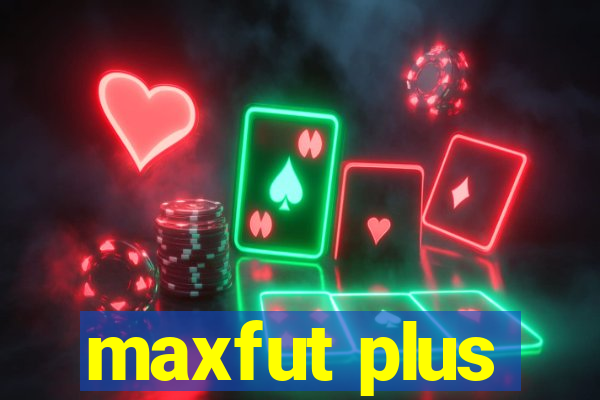 maxfut plus